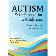 Autism and the Transition to Adulthood by Wehman, Paul, 9781557669582