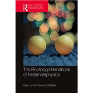 The Routledge Handbook of Metametaphysics by Ricki Bliss; ?J.T.M. Miller, 9780367509583