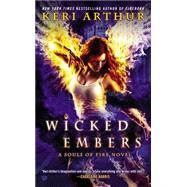 Wicked Embers A Souls of Fire Novel by Arthur, Keri, 9780451419583