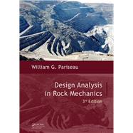 Design Analysis in Rock Mechanics, Third Edition by Pariseau; William G., 9781138029583