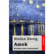 Amok by Zweig, Stefan, 9781508459583