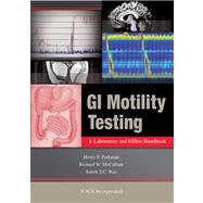 GI Motility Testing A Laboratory and Office Handbook by Parkman, Henry; McCallum, Richard; Rao, Satish S.C., 9781556429583