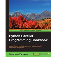 Python Parallel Programming Cookbook by Zaccone, Giancarlo, 9781785289583