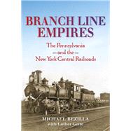 Branch Line Empires by Bezilla, Michael; Gette, Luther (CON), 9780253029584