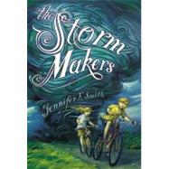 The Storm Makers by Smith, Jennifer E.; Helquist, Brett, 9780316179584