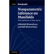 Nonparametric Inference on Manifolds by Bhattacharya, Abhishek; Bhattacharya, Rabi, 9781107019584