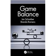 Game Balance by Ian Schreiber; Brenda Romero, 9781498799584