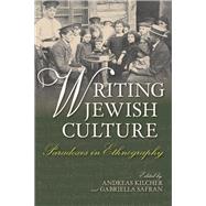 Writing Jewish Culture by Kilcher, Andreas; Safran, Gabriella, 9780253019585