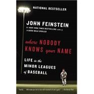 Where Nobody Knows Your Name by Feinstein, John, 9780307949585