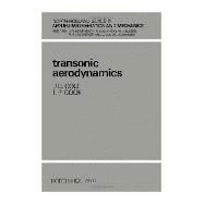 Transonic Aerodynamics by Cole, Julian D.; Cook, L. Pamela, 9780444879585