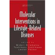 Molecular Interventions in Lifestyle-related Diseases by Hiramatsu; Midori, 9780824729585