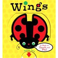 Wings A Book to Touch and Feel by Yoon, Salina; Yoon, Salina, 9781416989585