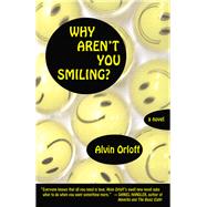 Why Aren't You Smiling? by Orloff, Alvin, 9781933149585