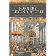 Forgery Beyond Deceit Fabrication, Value, and the Desire for Ancient Rome by Hopkins, John North; McGill, Scott, 9780192869586