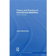 Theory and Practice of International Mediation: Selected Essays by Bercovitch; Jacob, 9780415469586