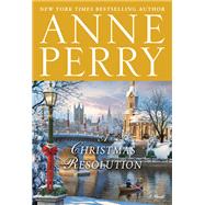 A Christmas Resolution A Novel by Perry, Anne, 9780593129586