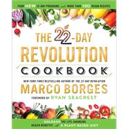 The 22-Day Revolution Cookbook by Borges, Marco; Seacrest, Ryan, 9781101989586