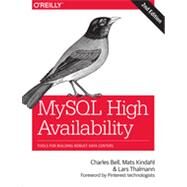 MySQL High Availability by Bell, Charles; Kindahl, Mats; Thalmann, Lars, 9781449339586