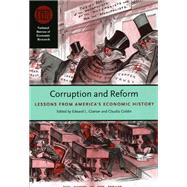 Corruption and Reform : Lessons from America's Economic History by Glaeser, Edward L., 9780226299587
