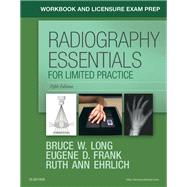 Radiography Essentials for Limited Practice Licensure Exam Prep by Long, Bruce W.; Frank, Eugene D.; Ehrlich, Ruth Ann; Wartenbee, Sharon R. (CON), 9780323459587