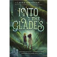 Into the Glades by Sebastian, Laura, 9780593429587