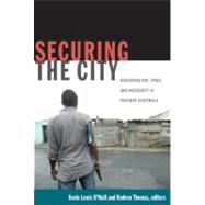 Securing the City by O'neill, Kevin Lewis; Thomas, Kedron; Offit, Thomas (CON); Levenson, Deborah (CON), 9780822349587