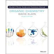 Organic Chemistry, Student Solution Manual and Study Guide by Klein, David R., 9781119659587
