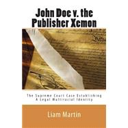John Doe V. the Publisher Xemon by Martin, Liam, 9781505519587
