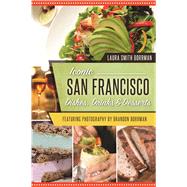 Iconic San Francisco Dishes, Drinks & Desserts by Borrman, Laura Smith; Borrman, Brandon, 9781625859587