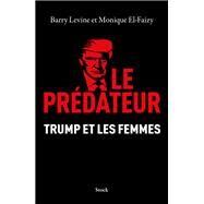 Le prdateur by Barry Levine; Monique El-Faizy, 9782234089587