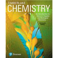 Chemistry: An Introduction to General, Organic, and Biological Chemistry, 13th edition by Timberlake, Karen C., 9780134809588