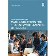 Math Instruction for Students with Learning Difficulties by Gurganus, Susan Perry, 9780367559588