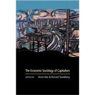The Economic Sociology Of Capitalism by Nee, Victor; Swedberg, Richard, 9780691119588