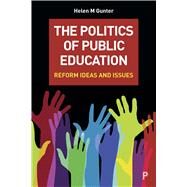 The Politics of Public Education by Gunter, Helen M., 9781447339588