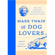 Mark Twain for Dog Lovers by Rasmussen, R. Kent, 9781493019588