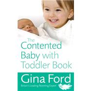 The Contented Baby With Toddler Book by Ford, Gina, 9780091929589