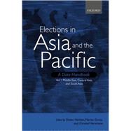 Elections in Asia and the Pacific: A Data Handbook Volume 1: Middle East, Central Asia, and South Asia by Nohlen, Dieter; Grotz, Florian; Hartmann, Christof, 9780199249589