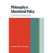 Philosophy and Educational Policy: A Critical Introduction by Gingell,John, 9780415369589