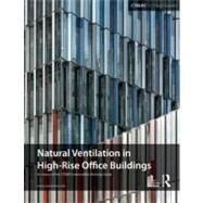 Guide To Natural Ventilation in High Rise Office Buildings by Wood; Antony, 9780415509589