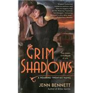 Grim Shadows by Bennett, Jenn, 9780425269589