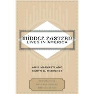 Middle Eastern Lives In America by Marvasti, Amir; McKinney, Karyn D., 9780742519589