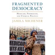 Fragmented Democracy by Michener, Jamila, 9781316649589