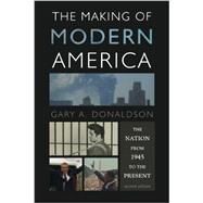 The Making of Modern America by Donaldson, Gary A., 9781442209589
