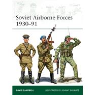 Soviet Airborne Forces 1930-91 by Campbell, David; Shumate, Johnny, 9781472839589