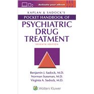 Kaplan & Sadock's Pocket Handbook of Psychiatric Drug Treatment by Sadock, Benjamin; Sadock, Virginia A.; Sussman, Norman, 9781496389589
