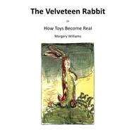 The Velveteen Rabbit by Bianco, Margery Williams; Nicholson, William, 9781522879589