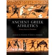 Ancient Greek Athletics Primary Sources in Translation by Stocking, Charles H.; Stephens, Susan A., 9780198839590