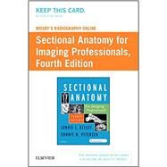 Sectional Anatomy for Imaging Professionals Mosby's Radiography Online Access Code by Kelley, Lorrie L.; Petersen, Connie M., 9780323569590