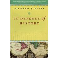 In Defense of History by Evans, Richard J., 9780393319590