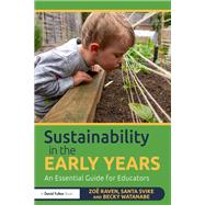 Sustainability in the Early Years by Zo� Raven; Santa Svike; Becky Watanabe, 9781041079590